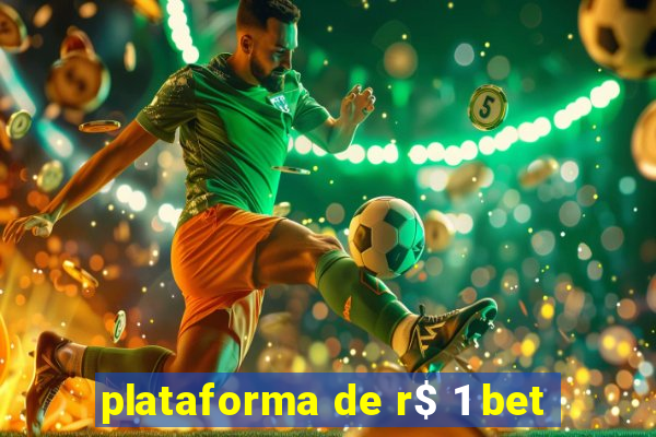 plataforma de r$ 1 bet